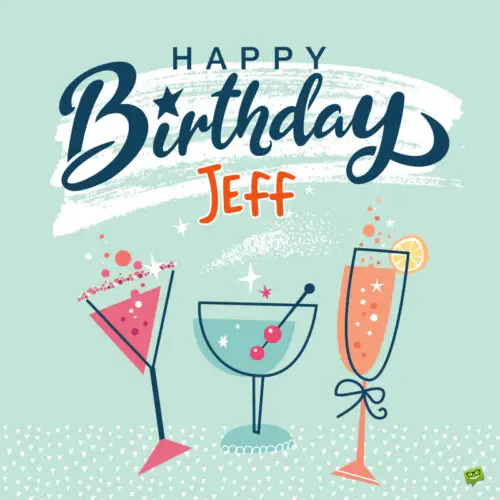 happy birthday image for Jeff.