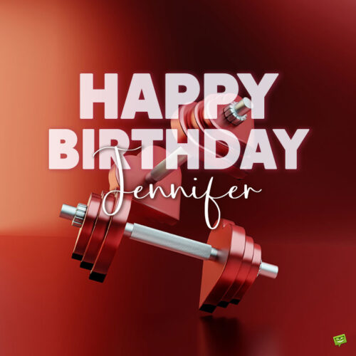 happy birthday image for Jennifer.