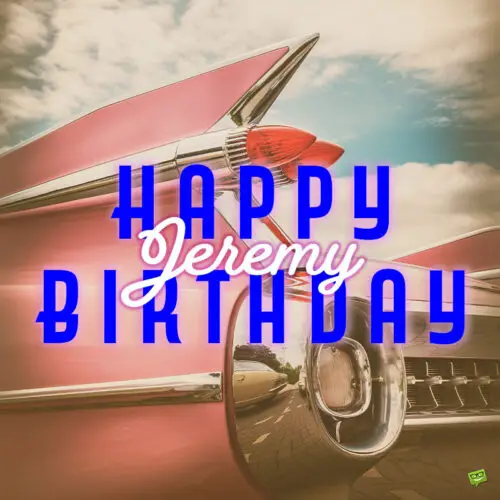 happy birthday image for Jeremy.