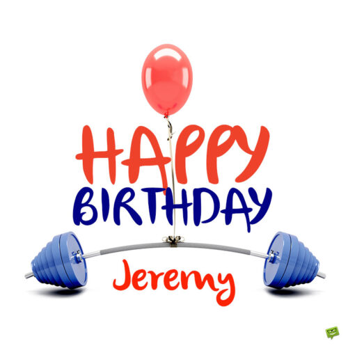 happy birthday image for Jeremy.