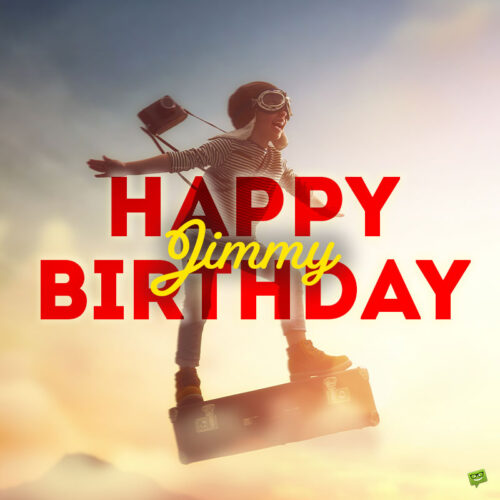 happy birthday image for Jimmy.