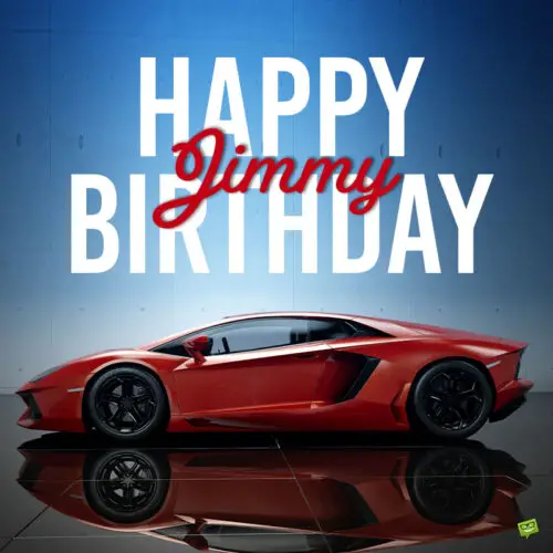 happy birthday image for Jimmy. | Birthday Wishes Expert happy birthday image for Jimmy.