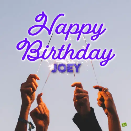 happy birthday image for Joey.