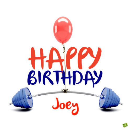 happy birthday image for Joey.