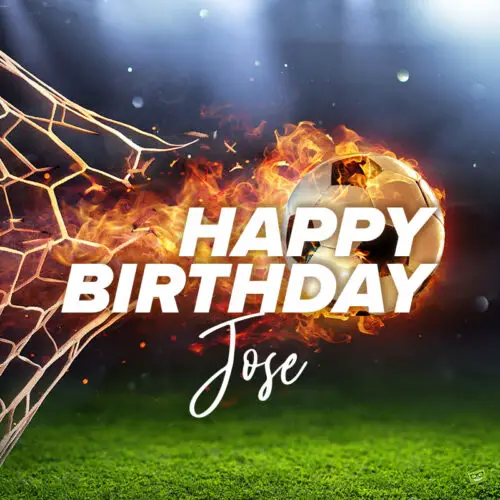 happy birthday image for Jose.