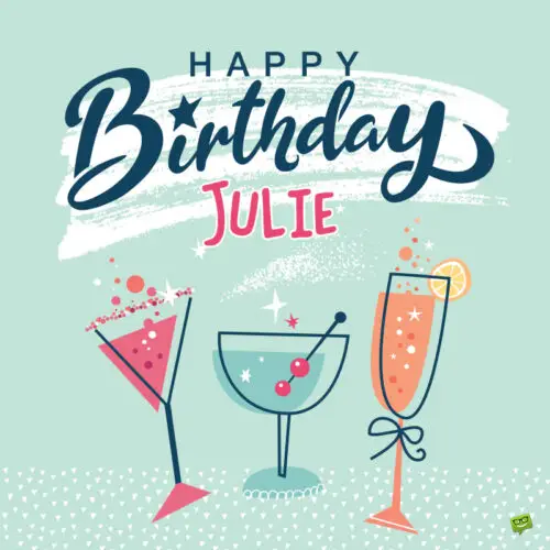 happy birthday image for Julie.