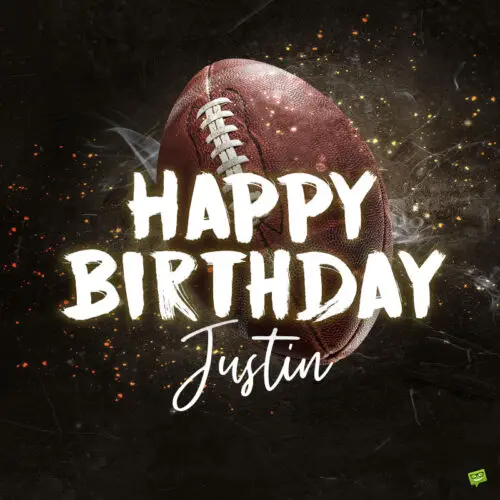 happy birthday image for Justin.