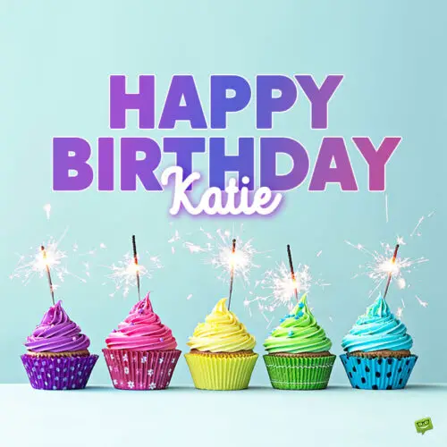 happy birthday image for Katie.