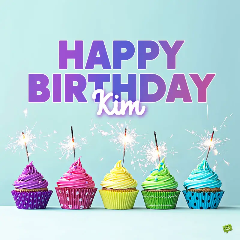 happy birthday image for Kim.