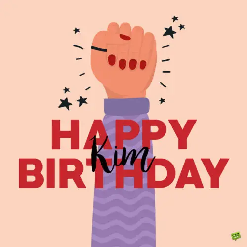 happy birthday image for Kim.