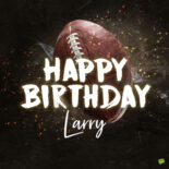 happy birthday image for Larry.