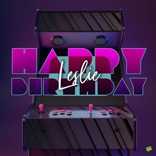 happy birthday image for Leslie.