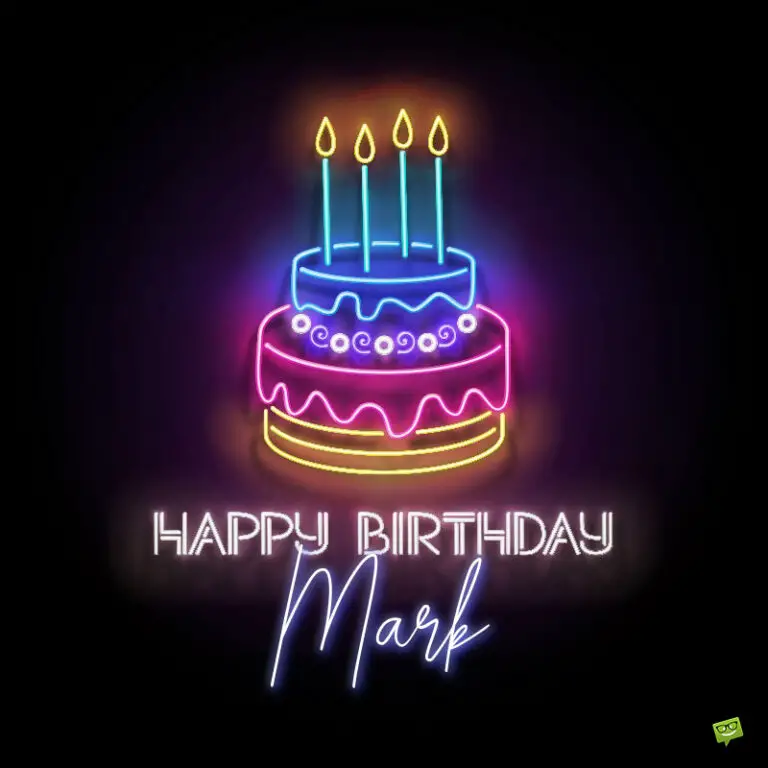 Happy Birthday Mark! - Images and Wishes to Share with Him