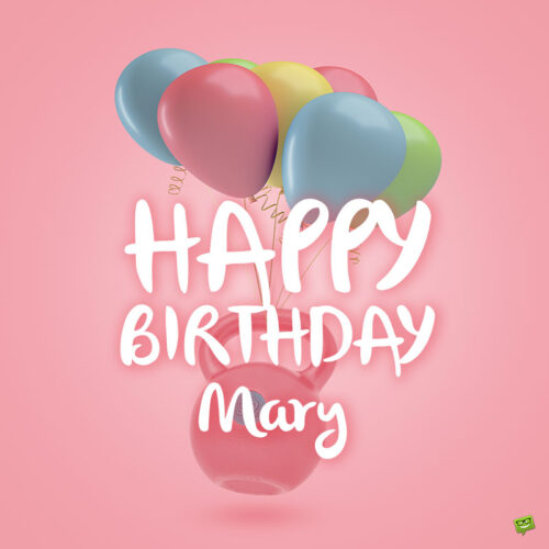 happy birthday image for Mary.