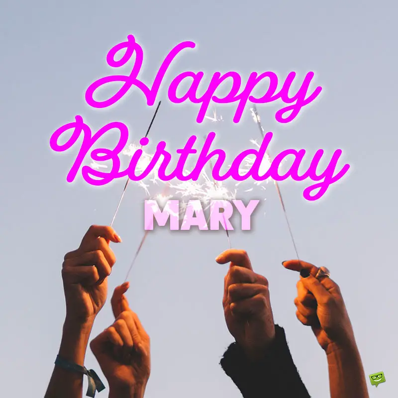 Happy Birthday, Mary! – Images and Wishes to Share with Her