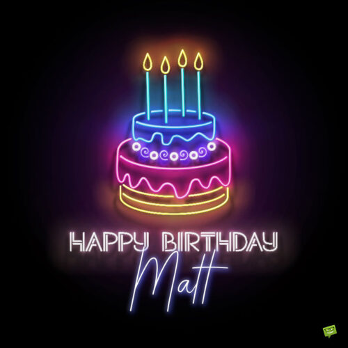 happy birthday image for Matt.