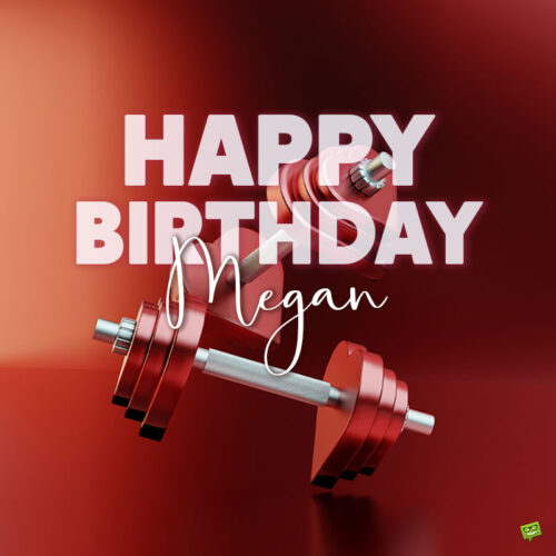 happy birthday image for Megan.