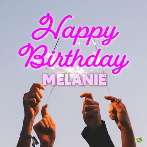 happy birthday image for Melanie.