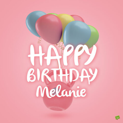 happy birthday image for Melanie.