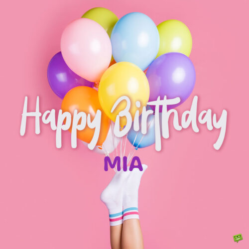 happy birthday image for Mia.