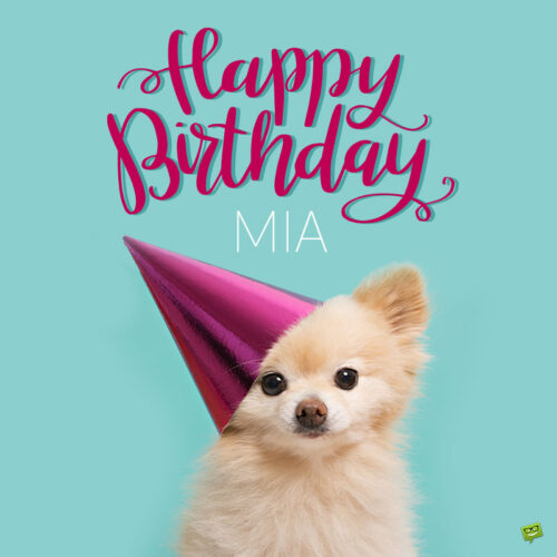 happy birthday image for Mia.