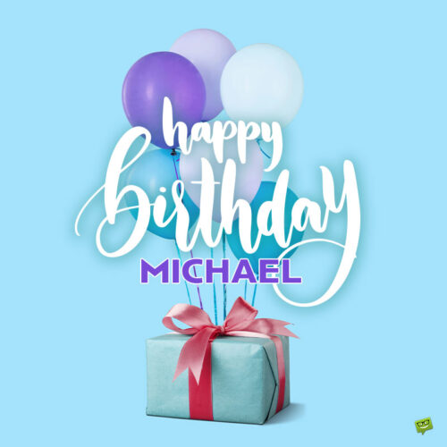 happy birthday image for Michael.