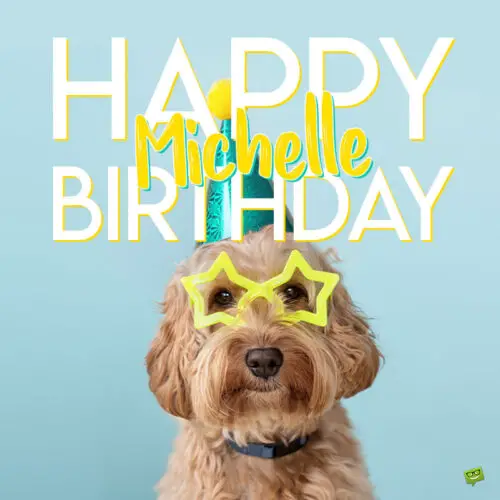 Birthday image for Michelle. | Birthday Wishes Expert