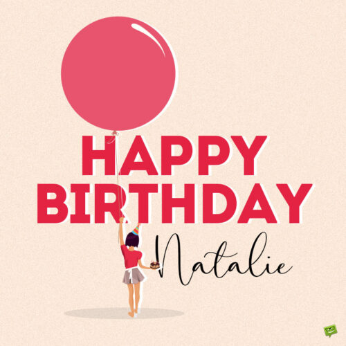birthday image for Natalie. | Birthday Wishes Expert Happy Birthday, Natalie