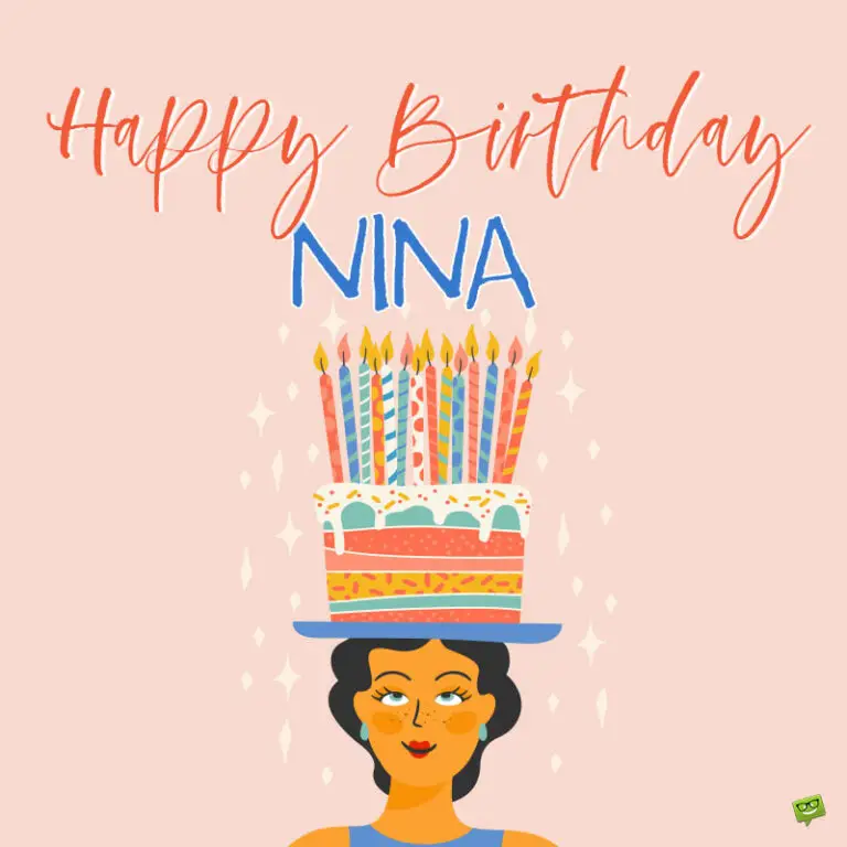 Happy Birthday, Nina – Images and Wishes to Share with Her