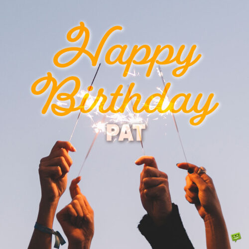 happy birthday image for Pat.