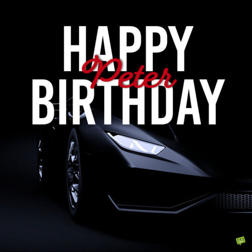 happy birthday image for Peter. | Birthday Wishes Expert happy birthday image for Peter.