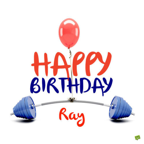 happy birthday image for Ray.