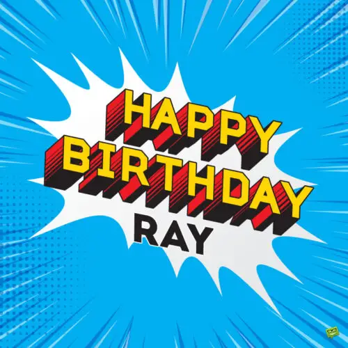 happy birthday image for Ray.