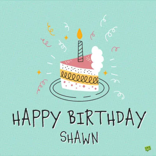 happy birthday image for Shawn.