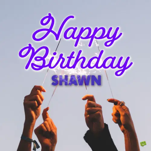 happy birthday image for Shawn.