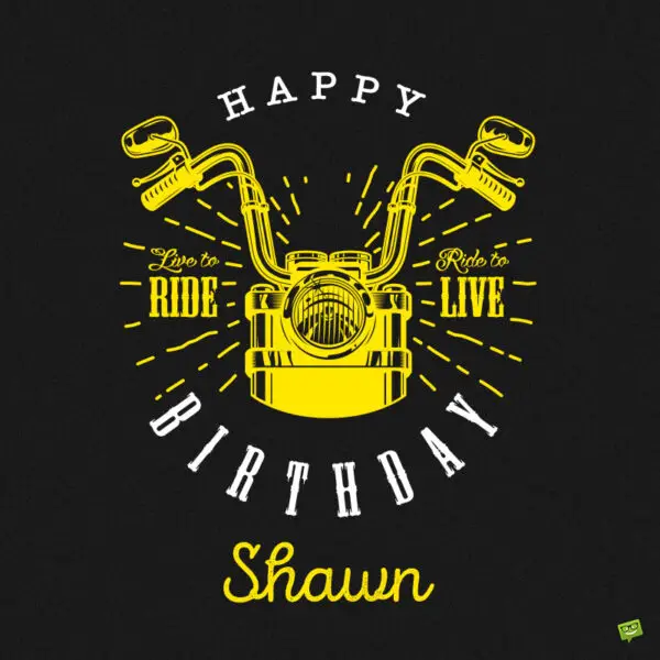 Happy Birthday, Shawn – Images And Wishes To Share With Him
