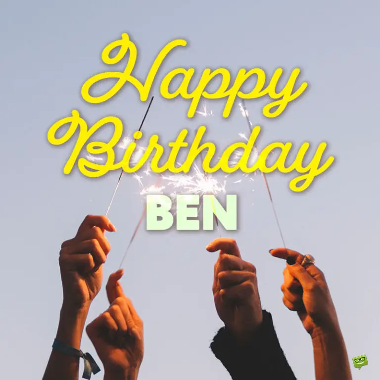 Happy Birthday, Ben! Wishes, Images and Memes for Him