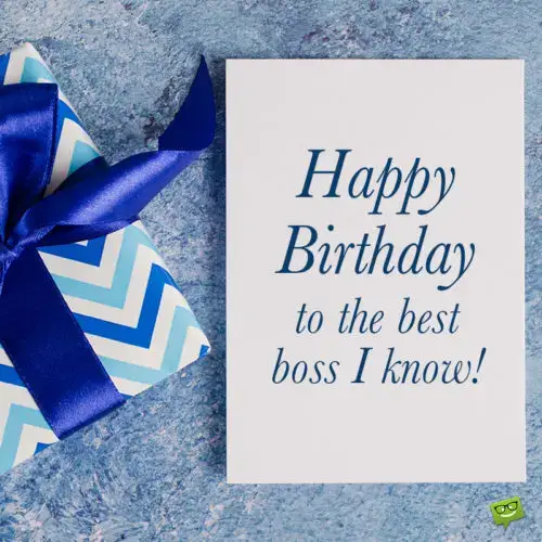 Birthday wish for boss.