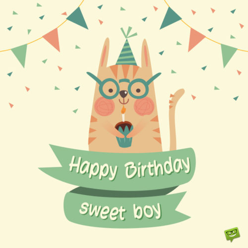 Cute birthday image for a boy with illustration of a cat celebrating and holding a cup cake. | Birthday Wishes Expert Birthday wish for a boy on image for easy sharing on messages and social media.