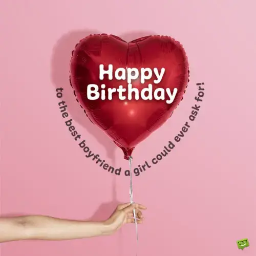 Happy birthday boyfriend message on image to share.