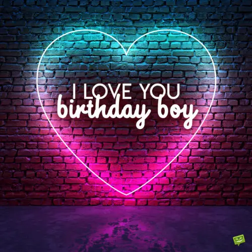 Cute birthday message for boyfriend.