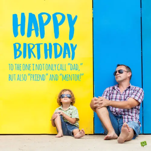 Cute birthday wish for father on image with dad and child chilling out in the sun. | Birthday Wishes Expert Cute birthday wish for dad.