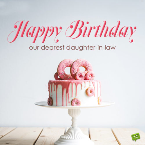 Birthday wish for daugher-in-law.