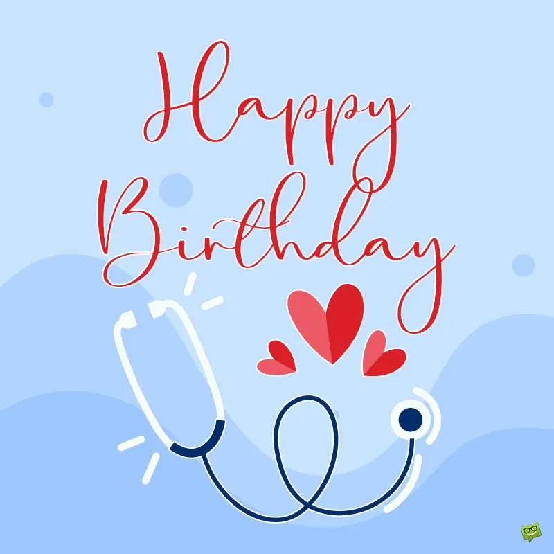 Happy Birthday Doctor