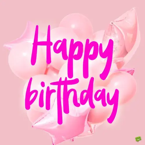 Happy Birthday message for female friend.