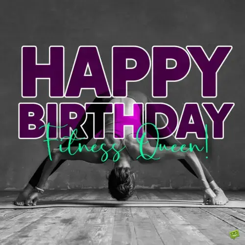 Happy birthday message for fitness friend.
