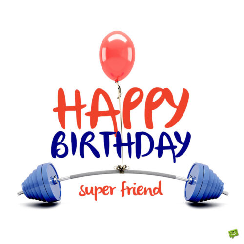 Happy birthday message for fitness friend.