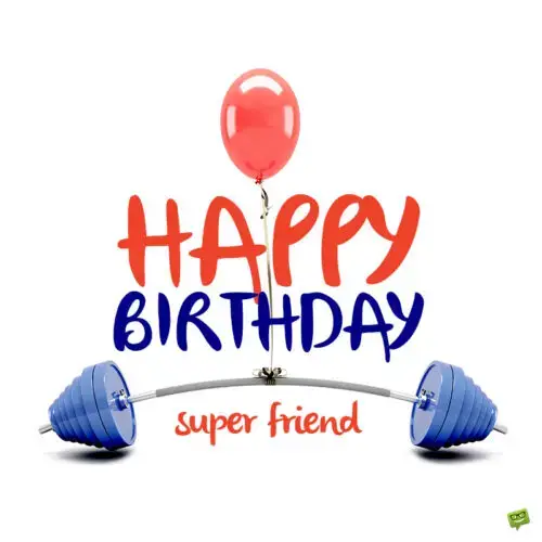 Happy birthday message for fitness friend.
