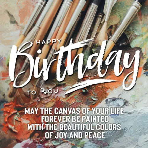 Beautiful birthday wish to share with an artist. On image for easy sharing on chats and emails.