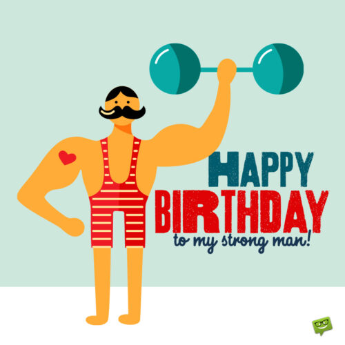 Hipster birthday image for husband with vintage illustration of man lifting weights. Hipster birthday image for husband.